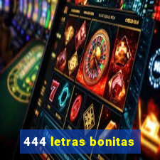 444 letras bonitas